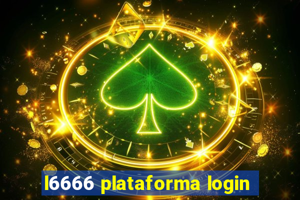 l6666 plataforma login
